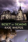 Beset by Demons - Kaje Harper - 9781005809942