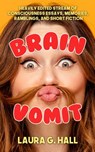 Brain Vomit - Laura Hall - 9781005830366