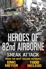 Sneak Attack: Heroes of the 82nd Airborne Book 7 - Eric Meyer ; Todd McLeod - 9781005837068