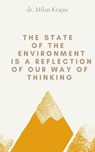 The State of the Environment Is a Reflection of Our Way of Thinking - Milan Krajnc - 9781005905057