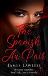 The Spanish Au Pair - James Lawless - 9781005918170
