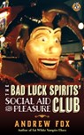 The Bad Luck Spirits' Social Aid and Pleasure Club - Andrew Fox - 9781005918484