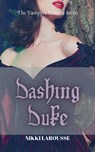 Dashing Duke - Nikki Larousse - 9781005944971