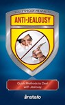 Anti-Jealousy: Quick Methods to Deal with Jealousy - Instafo - 9781005975098