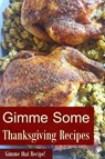 Gimme Some Thanksgiving Recipes! - Gimme That Recipe! - 9781006337536