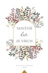 Nejv&#283;tsi dar ze vsech - Love God Greatly - 9781006477089