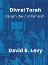 Divrei Torah Darash David al haTorah - David B Levy - 9781008959408