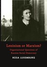 Leninism or Marxism? - Rosa Luxemburg - 9781008991606