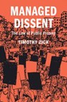 Managed Dissent - Timothy (Williams & Mary Law School Zick - 9781009010702