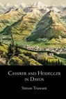 Cassirer and Heidegger in Davos - Simon (Katholieke Universiteit Leuven Truwant - 9781009011440