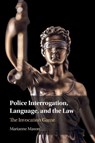 Police Interrogation, Language, and the Law - Marianne (James Madison University Mason - 9781009055017