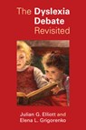 The Dyslexia Debate Revisited - Julian G. (Durham University) Elliott ; Elena L. (University of Houston) Grigorenko - 9781009078665
