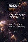 Science-Engaged Theology - John (University of St Andrews Perry ; Joanna (University of Leeds) Leidenhag - 9781009094054