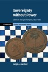 Sovereignty without Power - Leigh A. (London School of Economics and Political Science) Gardner - 9781009181099