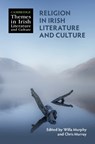 Religion in Irish Literature and Culture - Willa (Ulster University) Murphy ; Chris (Monash University) Murray - 9781009191623