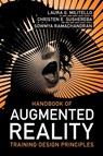 Handbook of Augmented Reality Training Design Principles - Laura G. (Unveil Militello ; Christen E. (Unveil Sushereba ; Sowmya (Stottler Henke Associates Ramachandran - 9781009216159