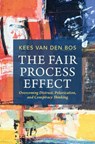 The Fair Process Effect - Kees (Utrecht University) van den Bos - 9781009218986
