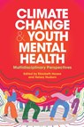 Climate Change and Youth Mental Health - Elizabeth (University of Nevada Haase ; Kelsey (Climate Psychology Alliance North America) Hudson - 9781009252911