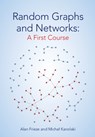Random Graphs and Networks: A First Course - Alan (Carnegie Mellon University Frieze ; Michal (Adam Mickiewicz University Karonski - 9781009260305