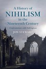 A History of Nihilism in the Nineteenth Century - Jon (Slovak Academy of Sciences) Stewart - 9781009266710