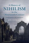 A History of Nihilism in the Nineteenth Century - Jon (Slovak Academy of Sciences) Stewart - 9781009266710