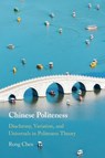 Chinese Politeness - Rong (California State University Chen - 9781009281218