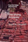 The Shang Economy - Roderick (New York University) Campbell - 9781009285223