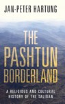 The Pashtun Borderland - Jan-Peter (Friedrich-Alexander-Universitat Erlangen-Nurnberg Hartung - 9781009289276