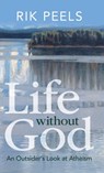 Life without God - RIK (VRIJE UNIVERSITEIT,  Amsterdam) Peels - 9781009297820