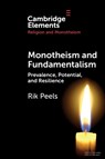Monotheism and Fundamentalism - Rik (Vrije Universiteit Amsterdam) Peels - 9781009309646