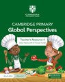 Cambridge Primary Global Perspectives Teacher's Resource 4 with Digital Access - Adrian Ravenscroft ; Thomas Holman - 9781009325677