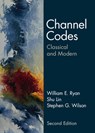 Channel Codes - William E. (Zeta Associates) Ryan ; Shu (University of California Lin ; Stephen G. (University of Virginia) Wilson - 9781009335904