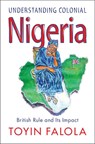 Understanding Colonial Nigeria - Toyin (University of Texas Falola - 9781009337182