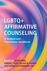 LGBTQ+ Affirmative Counseling - Jeffry (Old Dominion University Moe ; Amber L. (William & Mary) Pope ; Dilani M. (Fairfield University Perera - 9781009342391