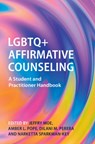 LGBTQ+ Affirmative Counseling - Jeffry (Old Dominion University Moe ; Amber L. (William & Mary) Pope ; Dilani M. (Fairfield University Perera - 9781009342421