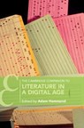 The Cambridge Companion to Literature in a Digital Age - Adam (University of Toronto) Hammond - 9781009349543