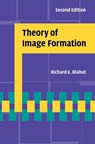 Theory of Image Formation - Richard E. (University of Illinois Blahut - 9781009356206
