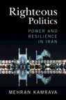 Righteous Politics - KAMRAVA,  Mehran (Georgetown University, Qatar) - 9781009362054