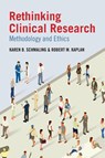 Rethinking Clinical Research - Karen B. (Washington State University) Schmaling ; Robert M. (Stanford University) Kaplan - 9781009391726