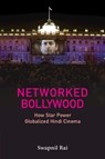 Networked Bollywood - Swapnil (University of Michigan Rai - 9781009400633
