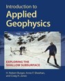 Introduction to Applied Geophysics - H. Robert (Smith College Burger ; Anne F. (University of Colorado Boulder) Sheehan ; Craig H. (University of Colorado Boulder) Jones - 9781009433129