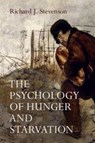 The Psychology of Hunger and Starvation - Richard J. (Macquarie University Stevenson - 9781009445160