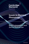 Issues in Metrical Phonology - Beata (University of Warsaw) Lukaszewicz ; Janina (University of Warsaw) Molczanow - 9781009447140