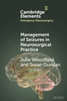 Management of Seizures in Neurosurgical Practice - Julie (Birmingham Children’s Hospital) Woodfield ; Susan (NHS Lothian) Duncan - 9781009487245