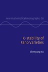 K-stability of Fano Varieties - Chenyang (Princeton University Xu - 9781009538770