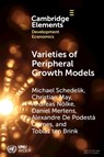 Varieties of Peripheral Growth Models - Michael (Goethe University Frankfurt) Schedelik ; Christian (University of Hildesheim) May ; Andreas (Goethe University Frankfurt) Nolke ; Daniel (University of Osnabruck) Mertens - 9781009546744