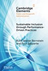 Sustainable Inclusion through Performance-Driven Practices - Ruth Sessler (Pepperdine University) Bernstein ; Paul (Case Western Reserve University) Salipante - 9781009551519