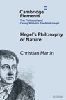 Hegel's Philosophy of Nature - Christian (University of Stuttgart) Martin - 9781009557788