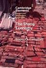 The Shang Economy - Roderick (New York University) Campbell - 9781009565172
