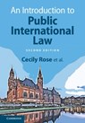 An Introduction to Public International Law - Cecily (Leiden University) Rose ; Niels (Leiden University) Blokker ; Daniella (Leiden University) Dam-de Jong ; Simone (Council of State of the Netherlands) van den Driest - 9781009580380